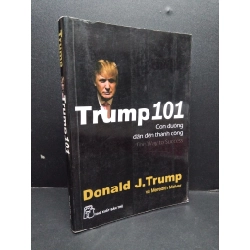 Trump 101 - Con đường dẫn đến thành công mới 70% ố ẩm có mộc trang đầu 2008 HCM2207 Donal J. Trump và Meredith Mclver KỸ NĂNG 191149