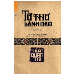 Tứ thư lãnh đạo: Thuật quản trị (TB) - Hòa Nhân 2021 New 100% HCM.PO Oreka-Blogmeo