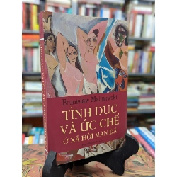 Tình dục và ức chế ở xã hội man dã - Bronislaw Malinowski