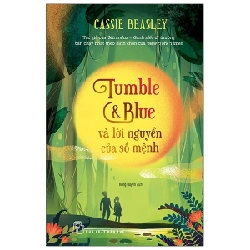 Tumble & Blue Và Lời Nguyền Của Số Mệnh - Cassie Beasley