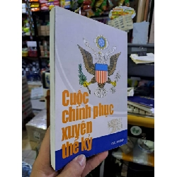 Cuộc chinh phục xuyên thế kỷ - Trần Nhu LỊCH SỬ - CHÍNH TRỊ - TRIẾT HỌC VAVO0910 920557