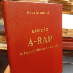 Bán đaoe Ả - Rập thảm kịch hồi giáo & dầu lửa