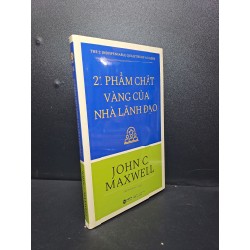 21 phẩm chất vàng của nhà lãnh đạo John Maxwell mới 100% HCM.ASB2209