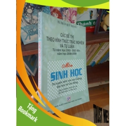 (TẶNG BOOKMARK) Các đề thi theo hình thức trắc nghiệm và tự luận môn Sinh Học - Quý Thắng 2009 Tham khảo - luyện thi RBK-AK19