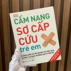 Cẩm nang sơ cấp cứu trẻ em,hướng dẫn xử trí nhanh và hiệu quả những tai nạn thường gặp