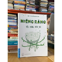 Niềng răng : hiểu đúng, hiểu đủ - Bs. Nguyễn Quang Tiến 546287