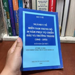 I Ngành Y Tế Miền Nam Trung Bộ 30 Năm Phục Vụ Chiến Đấu Và Trưởng Thành (1945•1975) - 1996