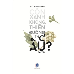 Còn Xanh Không Thiên Đường Thơ Ấu - Ngô Thị Thục Trang ASB.PO Oreka Blogmeo 230225