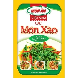 Món ăn việt nam - Các món xào (HH) Mới 100% HCM.PO Độc quyền - Khoa học, đời sống, nữ công-gia chánh