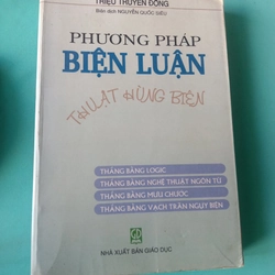 PHƯƠNG PHÁP BIỆN LUẬN-THUẬT HÙNG BIỆN

Bản in hiếm đầu tiên còn  sót lại