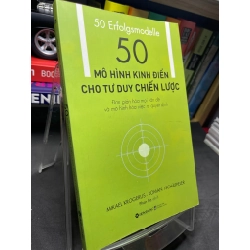 50 mô hình kinh điển cho tư duy chiến lược 2018 mới 80% ố bẩn viền nhẹ Mikael Krogerus và Roman Tschappeller HPB2705 SÁCH KỸ NĂNG