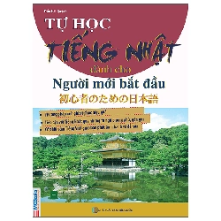 Tự Học Tiếng Nhật Cho Người Mới Bắt Đầu (2025) - Trần Mai Quỳnh