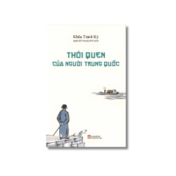 Thói Quen Của Người Trung Quốc - Khâu Trạch Kỳ