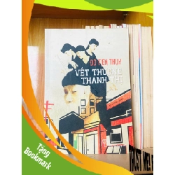 (TẶNG BOOKMARK) Vết thương thành thị / Đỗ Tiến Thụy Sách văn học RBK3101