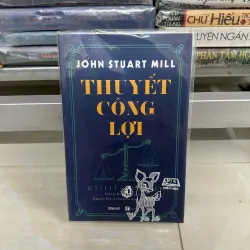 Thuyết công lợi - John Stuart Mill (Bìa mềm)