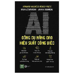 AI - Công Cụ Nâng Cao Hiệu Suất Công Việc - Ravin Jesuthasan, John W. Boudreau