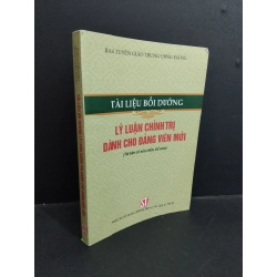 Tài liệu bồi dưỡng lý luận chính trị dành cho Đảng viên mới mới 80% ố bẩn gấp bìa 2021 HCM2811 GIÁO TRÌNH, CHUYÊN MÔN