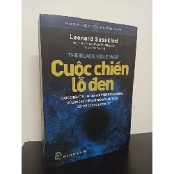 (TẶNG BOOKMARK) Khoa Học Và Khám Phá - Cuộc Chiến Lỗ Đen (Tái Bản 2016) - Leonard Susskind New 90% RBK.ASB0501