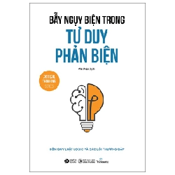 Bẫy Ngụy Biện Trong Tư Duy Phản Biện - Nhóm tác giả Thinknetic