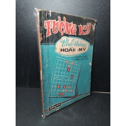 Tượng kỳ phổ thông hoàn mỹ mới 60% bẩn bìa, ố vàng, tróc bìa, tróc gáy 1972 Lý Anh Mậu - Đào Bá Kiều HCM2603 GIÁO TRÌNH, CHUYÊN MÔN Blogmeo 27525