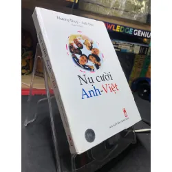 Nụ cười Anh Việt 2004 mới 75% ố bẩn bụng sách bìa cứng Hương Thuỷ và Anh Đào HPB2606 HỌC NGOẠI NGỮ Blogmeo21025