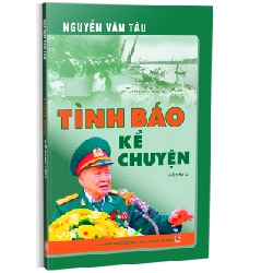 Tình báo kể chuyện - Nguyễn Văn Tàu