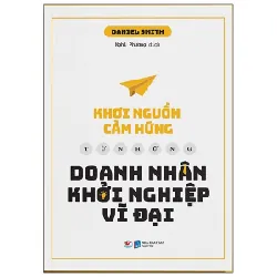 Khơi Nguồn Cảm Hứng Từ Những Doanh Nhân Khởi Nghiệp Vĩ Đại - Daniel Smith