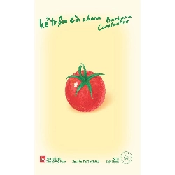 Kẻ trộm cà chua - Barbara Contantine - 2025 - Văn Học Blogmeo040226