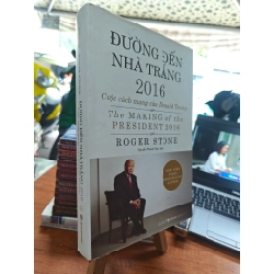 ĐƯỜNG ĐẾN NHÀ TRẮNG 2016 - ROGER STONE