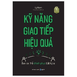 Kỹ Năng Giao Tiếp Hiệu Quả - Lý Nam