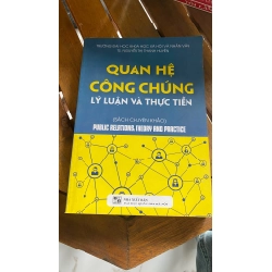 Quan hệ công chúng: Lý luận và thực tiễn - Nguyễn Sỹ Thanh & Nguyễn Văn Mạnh