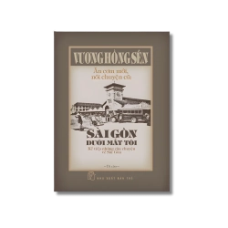 Sài Gòn dưới mắt tôi - Kể tiếp những câu chuyện về Sài Gòn - Vương Hồng Sển
