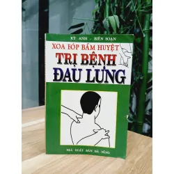 Xoa bóp bấm huyệt- trị bệnh đau lưng- Kỳ Anh