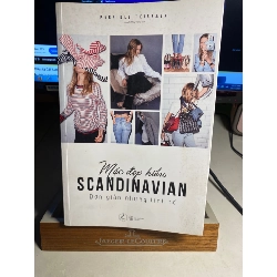 Mặc đẹp kiều Sacndinavian Đơn giản nhưng tinh tế- Tác giả :Pernille Teisbaek - NXB Thế giới 2019- Sách qua sử dingj chất lượng tốt, có hightlight