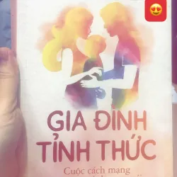 Gia đình tỉnh thức - Cuộc cách mạng trong nuôi dạy con cái, Mới 85% (BuiH)