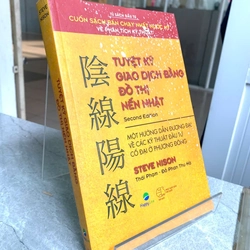 TUYỆT KỸ GIAO DỊCH BẰNG ĐỒ THỊ NẾN NHẬT - STEVE NISON 546072
