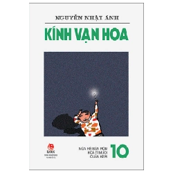 Kính Vạn Hoa - Tập 10 - Mùa Hè Bận Rộn - Hoa Tỉ Muội - Quán Kem - Nguyễn Nhật Ánh (Mới 100%) Truyện thiếu nhi, NXB Kim Đồng - SÁCH ĐẠI HỌC