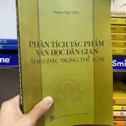 PHÂN TÍCH TÁC PHẨM VĂN HỌC DÂN GIAN THEO ĐẶC TRƯNG THỂ LOẠI - PHẠM THU YẾN 