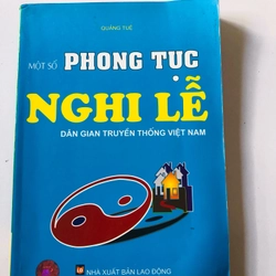 MỘT SỐ PHONG TỤC NGHI LỄ DÂN GIAN TRUYỀN THỐNG VIỆT NAM  - 300 trang, nxb: 2014 360644