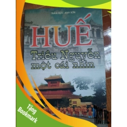(TẶNG BOOKMARK) Huế triều nguyễn một cái nhìn - 2004 - 261 trang Lịch sử Việt Nam RBK2702
