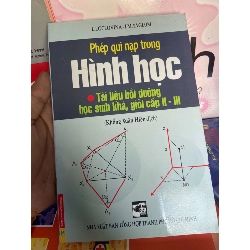(Sách cũ SCGR) Phép Qui Nạp Trong Hình Học - Tài Liệu Bồi Dưỡng Học Sinh Khá, Giỏi Cấp II, III - L.I.GOLOVINA - L.M.YAGLOM 2008 Tham khảo - luyện thi VAVO-AK2ST1 Blogmeo090426