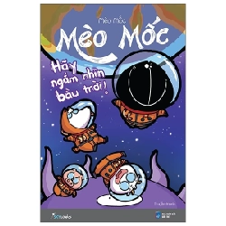 Mèo Mốc - Hãy Ngắm Nhìn Bầu Trời - Mèo Mốc 280028