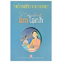 Nhân Tình Ấm Lạnh - Hồ Biểu Chánh