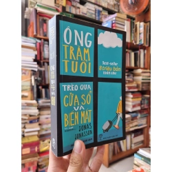 Ông trăm tuổi và trèo qua cửa số và biến mất - Jonas Jonasson 127289