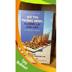 (TẶNG BOOKMARK) Đô Thị Thông Minh, Tương Lai Xán Lạn: Bản Trình Diễn Về Tương Lai - Mike Barlow, Cornelia Lévy Bencheton Sách kinh tế - tài chính - chứng khoán RBK0302