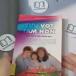 Cứu vớt tâm hồn (đứa trẻ hư bên trong bạn) - Trần Minh Nhật 688513