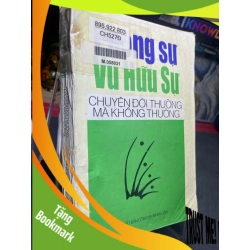 (TẶNG BOOKMARK) Chuyện đời thường mà không thường 1998 phóng sự mới 60% ố bẩn Vũ Hữu Sự RBK0906 SÁCH VĂN HỌC