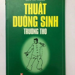 THUẬT DƯỠNG SINH TRƯỜNG THỌ - 162 TRANG, NXB: 2001 291053