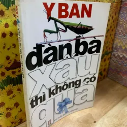 Đàn Bà Xấu Thì Không Có Quà - Y Ban