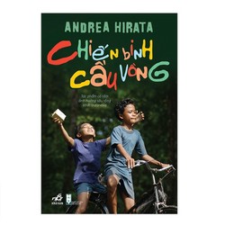 tiểu thuyết: Chiến Binh Cầu Vồng - Andrea Hirata #TAKE